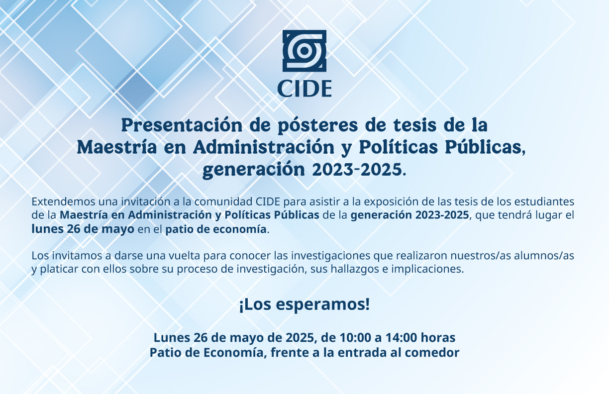 https://www.cide.edu/wp-content/uploads/2025/05/Invitacion-presentacion-de-posters-MAPP-2023-2025.jpg